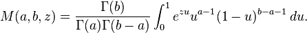 M(a,b,z)= \frac{\Gamma(b)}{\Gamma(a)\Gamma(b-a)}\int_0^1 e^{zu}u^{a-1}(1-u)^{b-a-1}\,du.