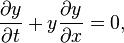 \frac{\partial y}{\partial t} + y \frac{\partial y}{\partial x} = 0,