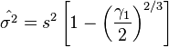  \hat{ \sigma^2 } = s^2 \left[ 1 - \left( \frac{ \gamma_1 } { 2 } \right)^{ 2 / 3 } \right]