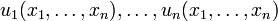 u_1(x_1, \dots, x_n), \dots, u_n(x_1,\dots, x_n)