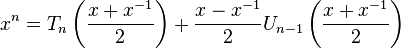 x^n= T_n\left(\dfrac{x+x^{-1}}2\right)+ \dfrac{x-x^{-1}}2 U_{n-1}\left(\dfrac{x+x^{-1}}2\right)