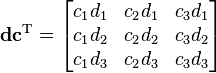  \mathbf{d} \mathbf{c}^{\mathrm T} = \begin{bmatrix}
c_1 d_1 & c_2 d_1 & c_3 d_1 \\
c_1 d_2 & c_2 d_2 & c_3 d_2 \\
c_1 d_3 & c_2 d_3 & c_3 d_3 \end{bmatrix}
