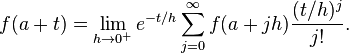 f(a+t) = \lim_{h\to 0^+} e^{-t/h}\sum_{j=0}^\infty f(a+jh) \frac{(t/h)^j}{j!}.