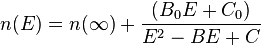  n(E) = n(\infty)+\frac{(B_0 E + C_0 )}{E^2-BE+C} \ 