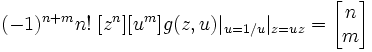  (-1)^{n+m} n! \; [z^n] [u^m] g(z, u)|_{u=1/u} |_{z=uz} = 
\left[\begin{matrix} n \\ m \end{matrix}\right]
