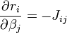 \frac{\partial r_i}{\partial \beta_j}=-J_{ij}