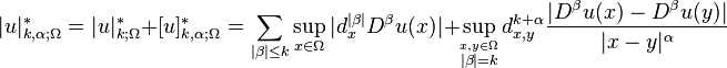 |u|^*_{k,\alpha;\Omega} = |u|^*_{k;\Omega} + [u]^*_{k,\alpha;\Omega} = \sum_{|\beta| \leq k} \sup_{x\in \Omega} |d_x^{|\beta|} D^\beta u(x)| +  \sup_{\stackrel{x,y\in \Omega}{|\beta| = k}} d_{x,y}^{k+\alpha} \frac{|D^\beta u(x) - D^\beta u(y)|}{|x-y|^\alpha}