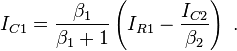 I_{C1} = \frac{\beta_1}{\beta_1+1} \left( I_{R1} - \frac{I_{C2}}{\beta_2} \right)\ . 