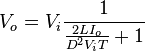 V_o = V_i\frac{1}{\frac{2LI_o}{D^2V_i T} + 1}