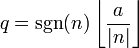 q = \sgn(n) \left\lfloor \frac{a}{\left|n\right|} \right\rfloor