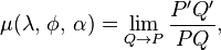 \mu(\lambda,\,\phi,\,\alpha)=\lim_{Q\to P}\frac{P'Q'}{PQ},