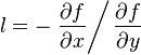  l=-\left.\frac{\partial f}{\partial x}\right/\frac{\partial f}{\partial y }