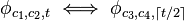 \phi_{c_1,c_2,t}\iff\phi_{c_3,c_4,\lceil t/2\rceil}