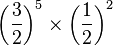 \left( \frac{3}{2} \right) ^5 \times \left( \frac{1}{2} \right) ^2