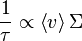 \frac{1}{\tau }\propto \left \langle v\right \rangle\Sigma 