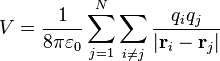 V = \frac{1}{8\pi\varepsilon_0}\sum_{j=1}^N\sum_{i\neq j} \frac{q_iq_j}{|\mathbf{r}_i-\mathbf{r}_j|}