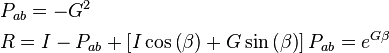 \begin{align}
 & {{P}_{ab}}=-{{G}^{2}} \\ 
 & R=I-{{P}_{ab}}+\left[ I\cos \left( \beta  \right)+G\sin \left( \beta  \right) \right]{{P}_{ab}}={{e}^{G\beta }} \\ 
\end{align}