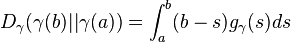 D_\gamma(\gamma(b)||\gamma(a))=\int_a^b(b-s)g_\gamma(s)ds