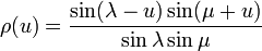  \rho(u)=\frac{\sin (\lambda-u) \sin (\mu+u)}{\sin \lambda \sin \mu} 