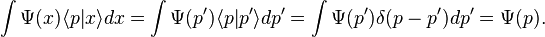 \int \Psi(x) \langle p|x\rangle dx = \int \Psi(p') \langle p|p'\rangle dp' = \int \Psi(p') \delta(p-p') dp' = \Psi(p).