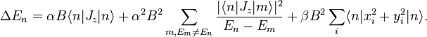 
\Delta E_n = \alpha B \langle n | J_z | n \rangle
+
\alpha^2 B^2 \sum_{m, E_m \neq E_n} 
\frac
{| \langle n | J_z | m \rangle |^2}
{E_n - E_m}
+
\beta
B^2 \sum_i \langle n | x_i^2 + y_i^2 | n \rangle
.
