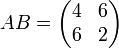 AB =\begin{pmatrix}4&6\\6&2\end{pmatrix}