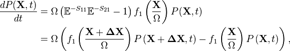 \begin{align} \frac{d P(\mathbf{X}, t)}{dt} & = \Omega \left( \mathbb{E}^{-S_{11}} \mathbb{E}^{-S_{21}} - 1 \right) f_1 \left( \frac{\mathbf{X}}{\Omega} \right) P(\mathbf{X}, t) \\
& = \Omega \left( f_1 \left( \frac{\mathbf{X} + \mathbf{\Delta X}}{\Omega} \right) P \left( \mathbf{X} + \mathbf{\Delta X}, t \right)  - f_1 \left( \frac{\mathbf{X}}{\Omega} \right) P \left( \mathbf{X}, t \right) \right),\end{align}