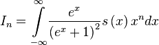 {I}_{n}=\underset{-\infty }{\overset{\infty }{\int }}\frac{{e}^{x}}{{\left({e}^{x}+1\right)}^{2}}s\left(x\right){x}^{n}dx