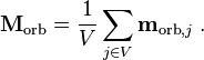 
\mathbf{M}_{\rm orb}=\frac{1}{V}\sum_{j\in V}\mathbf{m}_{{\rm orb},j} \;.
