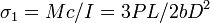 \sigma_1 = M c/I = 3 P L / 2 b D^2