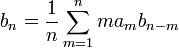  \displaystyle{b_n={1\over n}\sum_{m=1}^n ma_m b_{n-m}}