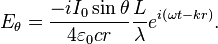 E_\theta={-iI_0\sin\theta\over 4\varepsilon_0 c r}{L\over\lambda}e^{i\left(\omega t-kr\right)}.