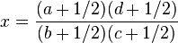 x=\frac{(a+1/2)(d+1/2)}{(b+1/2)(c+1/2)}