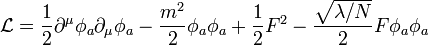 \mathcal{L}={1\over 2}\partial^\mu \phi_a \partial_\mu \phi_a -{m^2\over 2}\phi_a \phi_a +{1\over 2}F^2-{\sqrt{\lambda /N}\over 2}F \phi_a \phi_a