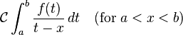 \mathcal{C}\int_a^b \frac{f(t)}{t-x} \, dt \quad (\hbox{for } a<x<b)