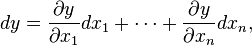  dy = \frac{\partial y}{\partial x_1} dx_1 + \cdots + \frac{\partial y}{\partial x_n} dx_n, 