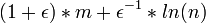 \ (1+\epsilon)*m+\epsilon^{-1}*ln(n)