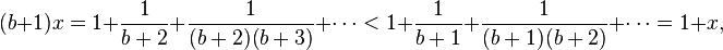 (b+1)x=1+\frac1{b+2}+\frac1{(b+2)(b+3)}+\cdots<1+\frac1{b+1}+\frac1{(b+1)(b+2)}+\cdots=1+x,