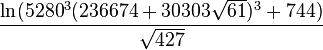 \frac{\ln(5280^3(236674+30303\sqrt{61})^3+744)}{\sqrt{427}}