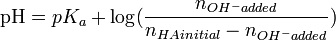  \mathrm{pH} = pK_a + \log( \frac{n_{OH^- added}}{n_{HA initial}-n_{OH^- added}} )