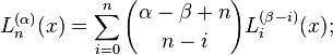 L_n^{(\alpha)}(x)=\sum_{i=0}^n {\alpha-\beta+n \choose n-i} L_i^{(\beta- i)}(x);