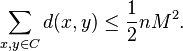  \sum_{x,y \in C} d(x,y) \leq \frac{1}{2} n M^2.