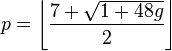 p=\left\lfloor\frac{7 + \sqrt{1 + 48g }}{2}\right\rfloor