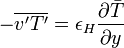 -\overline{v'T'} = \epsilon_H \frac{\partial \bar{T}}{\partial y}