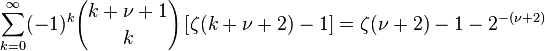 \sum_{k=0}^\infty (-1)^k {k+\nu+1 \choose k} \left[\zeta(k+\nu+2)-1\right] 
= \zeta(\nu+2)-1 -  2^{-(\nu+2)}