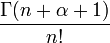 \frac{\Gamma(n+\alpha+1)}{n!}\,