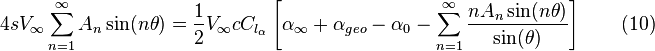  4 s V_\infty \sum_{n=1}^\infty A_n \sin(n \theta) = \frac{1}{2} V_\infty c C_{l_\alpha}\left[\alpha_\infty + \alpha_{geo} - \alpha_0 - \sum_{n=1}^{\infty} \frac{n A_n \sin(n \theta)}{\sin(\theta)} \right] \qquad (10) 