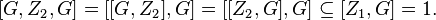 [G,Z_2,G]=[[G,Z_2],G]=[[Z_2,G],G]\subseteq [Z_1,G]=1.