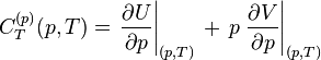 C^{(p)}_T(p,T)=\left.\frac{\partial U}{\partial p}\right|_{(p,T)}\,+\,p\left.\frac{\partial V}{\partial p}\right|_{(p,T)}\ 