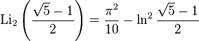 \operatorname{Li}_2\left(\frac{\sqrt5-1}{2}\right)=\frac{{\pi}^2}{10}-\ln^2 \frac{\sqrt5-1}{2}